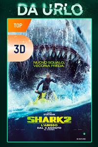 Shark 2 - L'abisso - Versione 3D